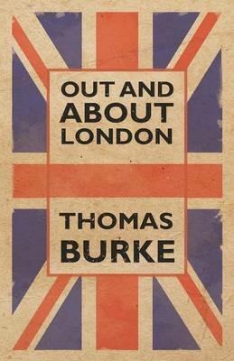 Out and About London - Thomas Burke - cover