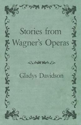 Stories from Wagner's Operas - Gladys Davidson - cover