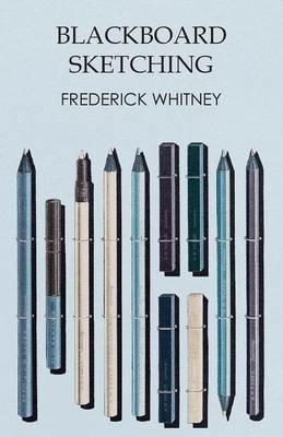 Blackboard Sketching - Frederick Whitney - cover