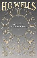 God, the Invisible King - H G Wells - cover