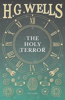 The Holy Terror - H G Wells - cover