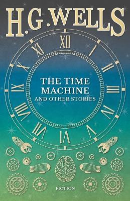 The Time Machine and Other Stories - H G Wells - cover