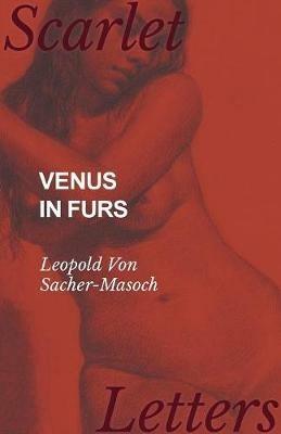 Venus in Furs - Leopold Von Sacher-Masoch - cover