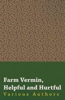 Farm Vermin, Helpful and Hurtful - Various,John Watson - cover