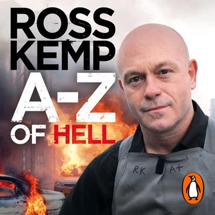 A-Z of Hell: Ross Kemp’s How Not to Travel the World