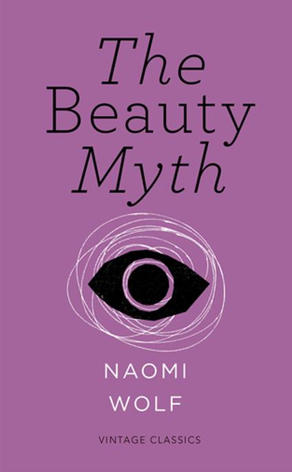 The Beauty Myth (Vintage Feminism Short Edition)