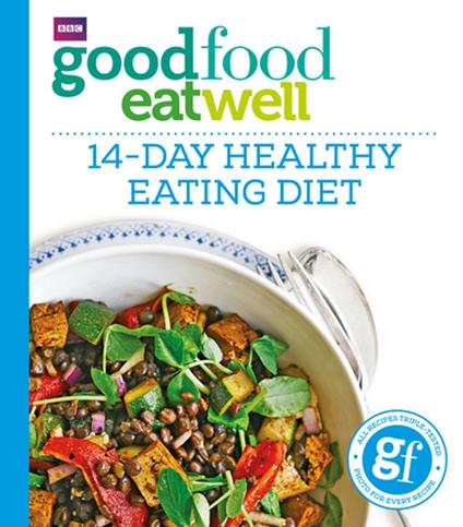 Good Food Eat Well: 14-Day Healthy Eating Diet