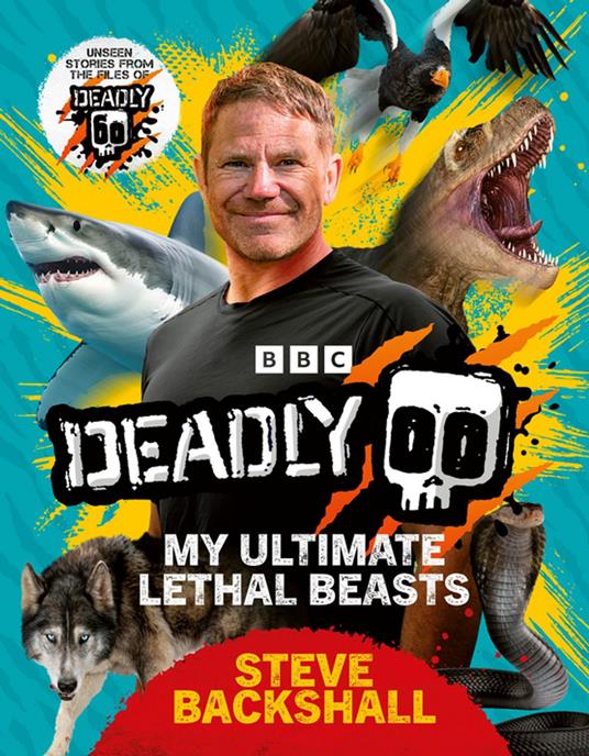 Deadly - Steve Backshall - ebook