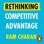 Rethinking Competitive Advantage