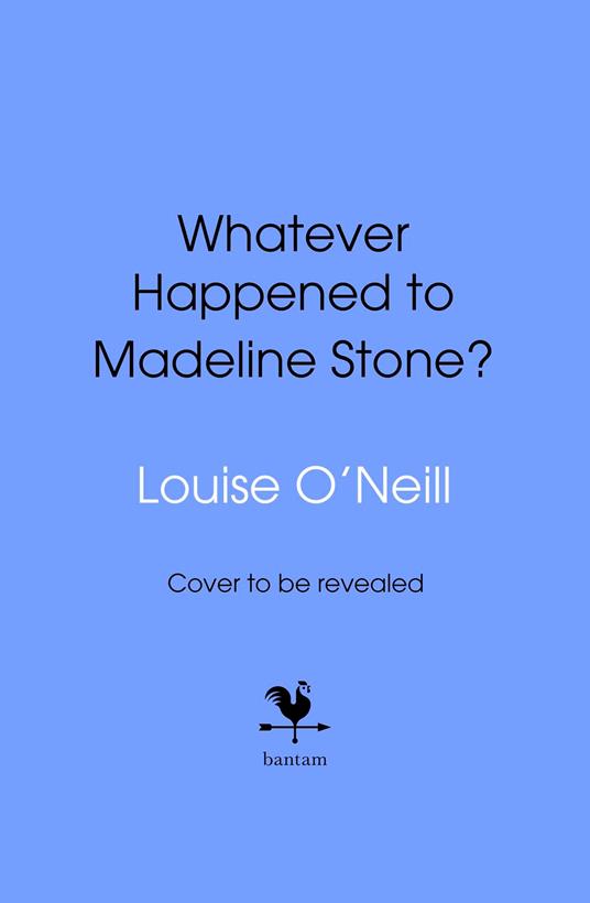 Whatever Happened to Madeline Stone?