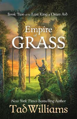 Empire of Grass: Book Two of The Last King of Osten Ard - Tad Williams - cover