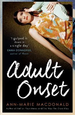 Adult Onset - Ann-Marie MacDonald - cover