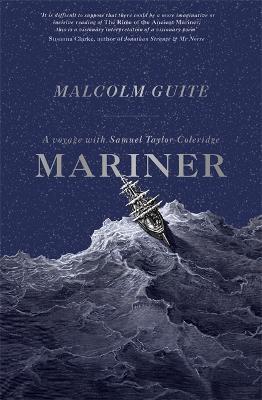 Mariner: A Voyage with Samuel Taylor Coleridge - Malcolm Guite - cover