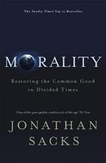 Morality: Restoring the Common Good in Divided Times