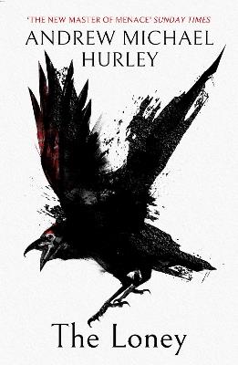The Loney: The unnerving folk horror bestseller from the author of Starve Acre - Andrew Michael Hurley - cover