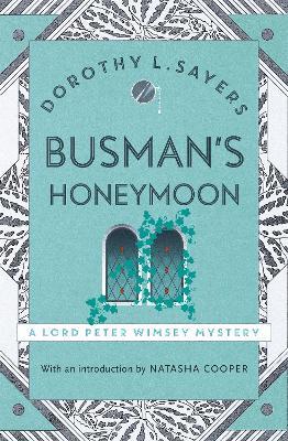 Busman's Honeymoon: Classic crime for Agatha Christie fans - Dorothy L Sayers - cover