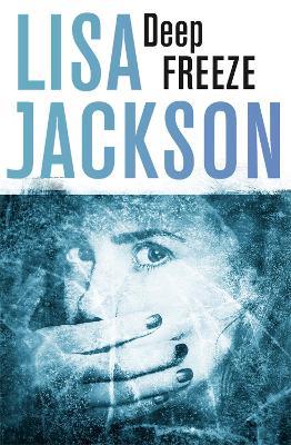 Deep Freeze: West Coast 1 - Lisa Jackson - cover