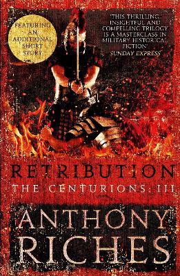 Retribution: The Centurions III - Anthony Riches - cover