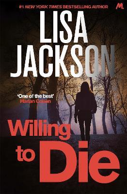 Willing to Die: An absolutely gripping crime thriller with shocking twists - Lisa Jackson - cover