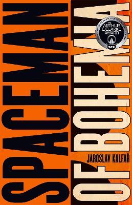 Spaceman of Bohemia: NOW A MAJOR NETFLIX FILM - Jaroslav Kalfar - cover