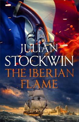 The Iberian Flame: Thomas Kydd 20 - Julian Stockwin - cover