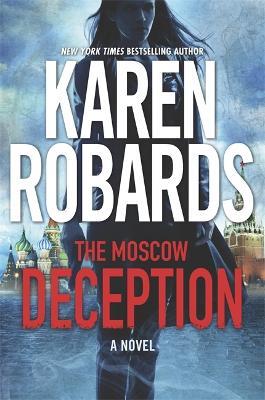 The Moscow Deception: The Guardian Series Book 2 - Karen Robards - cover