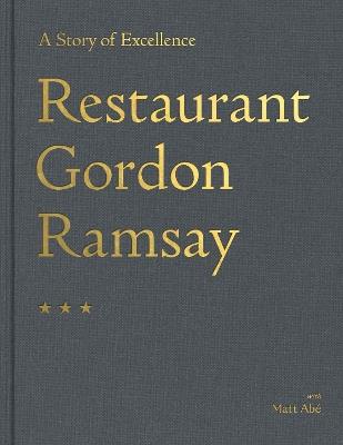 Restaurant Gordon Ramsay: A Story of Excellence - Gordon Ramsay - cover