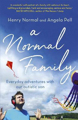 A Normal Family: Everyday adventures with our autistic son - Henry Normal - cover