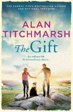The Gift: The perfect uplifting read for Spring 2023 from the bestseller and national treasure Alan Titchmarsh
