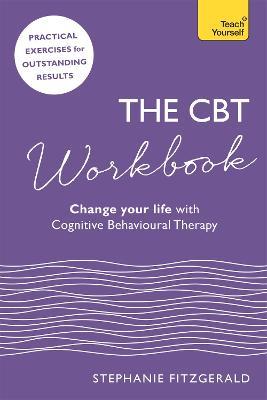The CBT Workbook: Use CBT to Change Your Life - Stephanie Fitzgerald - cover