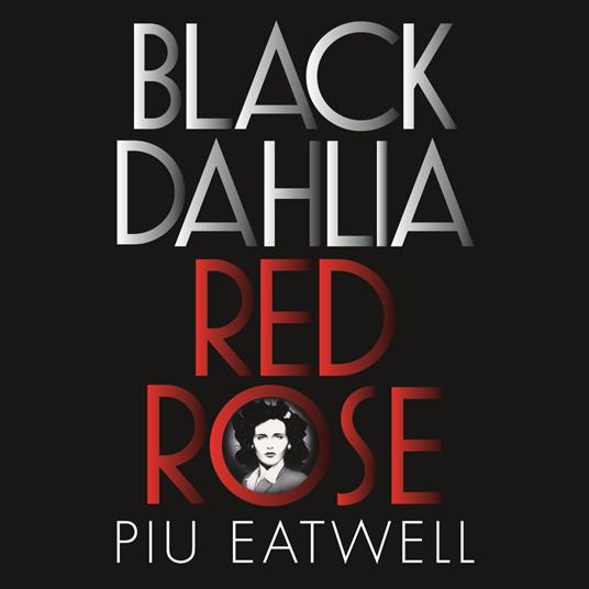 Black Dahlia, Red Rose