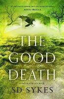 The Good Death - S D Sykes - cover