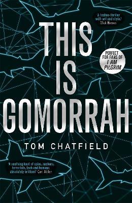 This is Gomorrah: Shortlisted for the CWA 2020 Ian Fleming Steel Dagger award - Tom Chatfield - cover