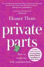 Private Parts: Living well with bad periods and endometriosis
