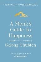 A Monk's Guide to Happiness: Meditation in the 21st century