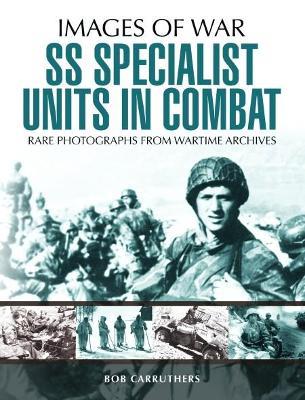 SS Specialist Units in Combat - Bob Carruthers - cover