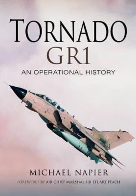 Tornado Gr1: An Operational History - Michael John W. Napier - cover