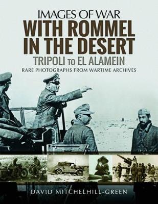 With Rommel in the Desert: Tripoli to El Alamein - David Mitchelhill-Green - cover