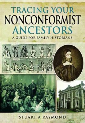 Tracing Your Nonconformist Ancestors - Stuart A. Raymond - cover