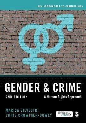 Gender and Crime: A Human Rights Approach - Marisa Silvestri,Chris Crowther-Dowey - cover