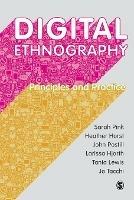 Digital Ethnography: Principles and Practice - Sarah Pink,Heather Horst,John Postill - cover