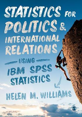 Statistics for Politics and International Relations Using IBM SPSS Statistics - Helen Williams - cover