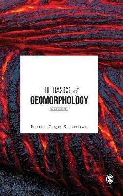 The Basics of Geomorphology: Key Concepts - Kenneth J. Gregory,John Lewin - cover