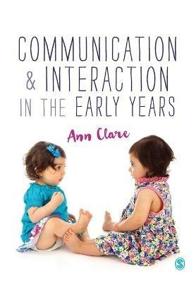 Communication and Interaction in the Early Years - Ann Clare - cover