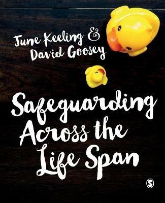 Safeguarding Across the Life Span - June Keeling,David Goosey - cover