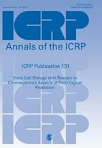 ICRP Publication 131: Stem Cell Biology with Respect to Carcinogenesis Aspects of Radiological Protection
