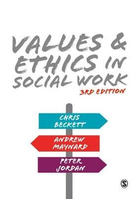 Values and Ethics in Social Work - Chris Beckett,Andrew Maynard,Peter Jordan - cover