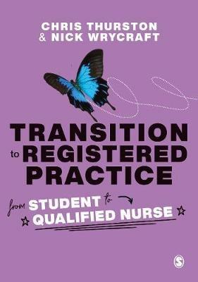 Transition to Registered Practice: From Student to Qualified Nurse - cover