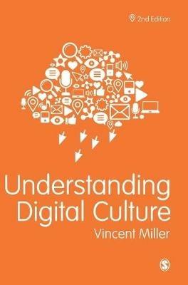Understanding Digital Culture - Vincent Miller - cover