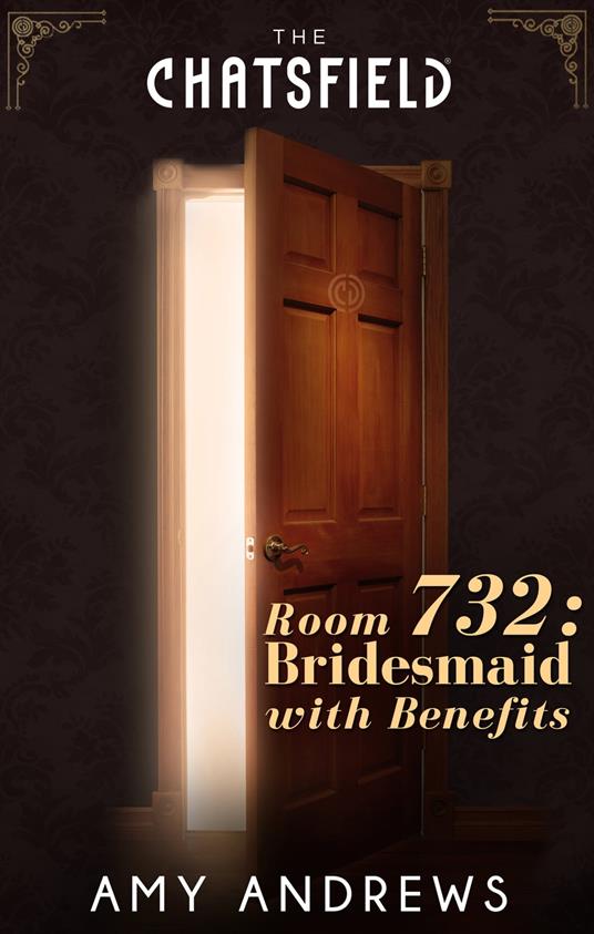 Room 732: Bridesmaid with Benefits (A Chatsfield Short Story, Book 13)